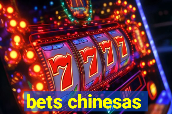 bets chinesas